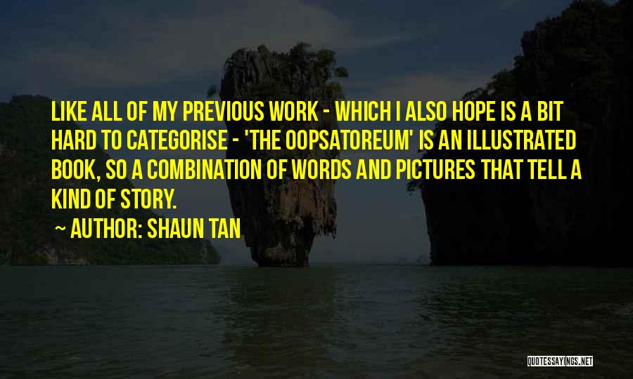 Pictures With Hope Quotes By Shaun Tan