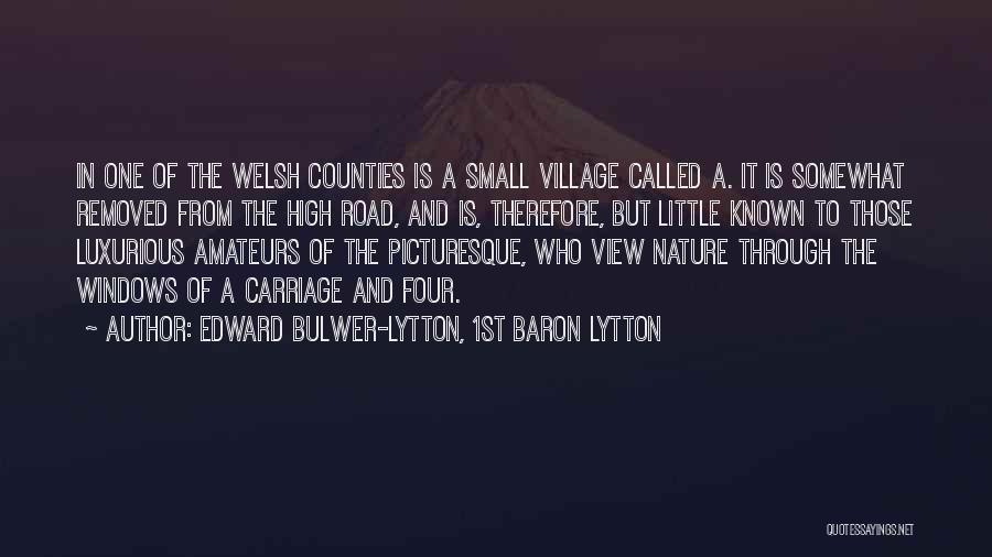 Picturesque View Quotes By Edward Bulwer-Lytton, 1st Baron Lytton