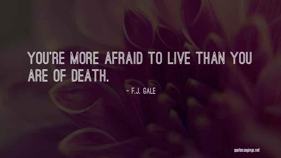 Picturi Pe Quotes By F.J. Gale