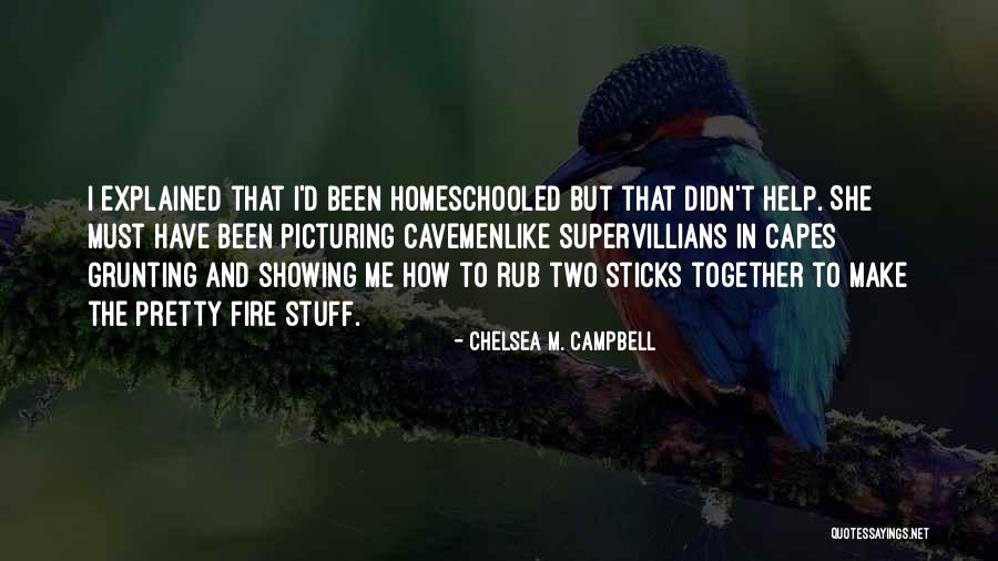 Picturing Quotes By Chelsea M. Campbell Picturing Quotes By Chelsea M. Campbell