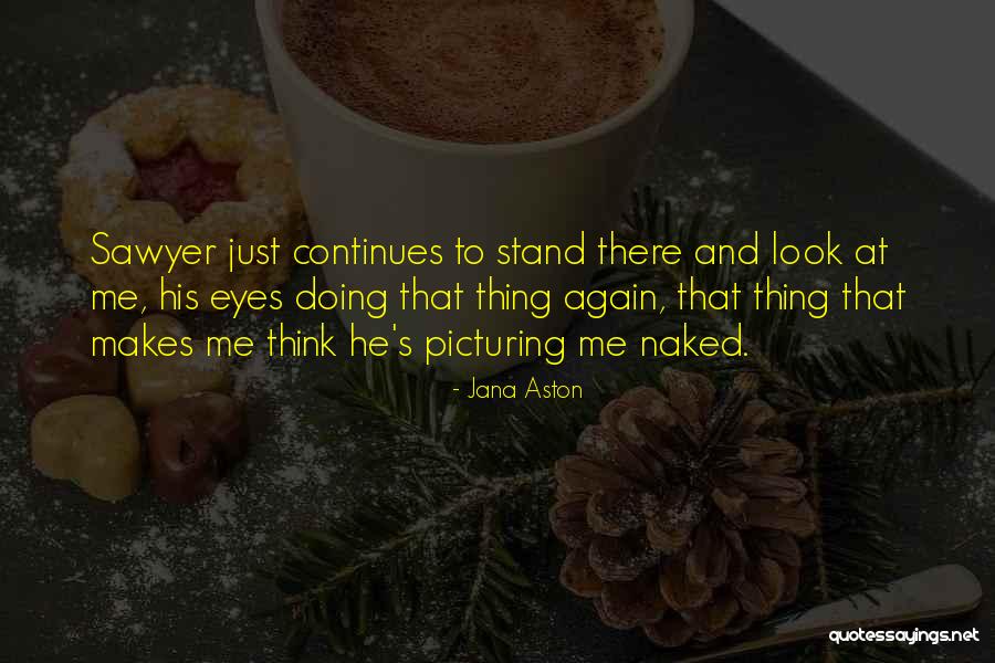 Picturing Quotes By Jana Aston Picturing Quotes By Jana Aston