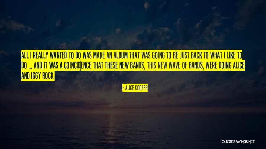 Picurator Quotes By Alice Cooper Picurator Quotes By Alice Cooper