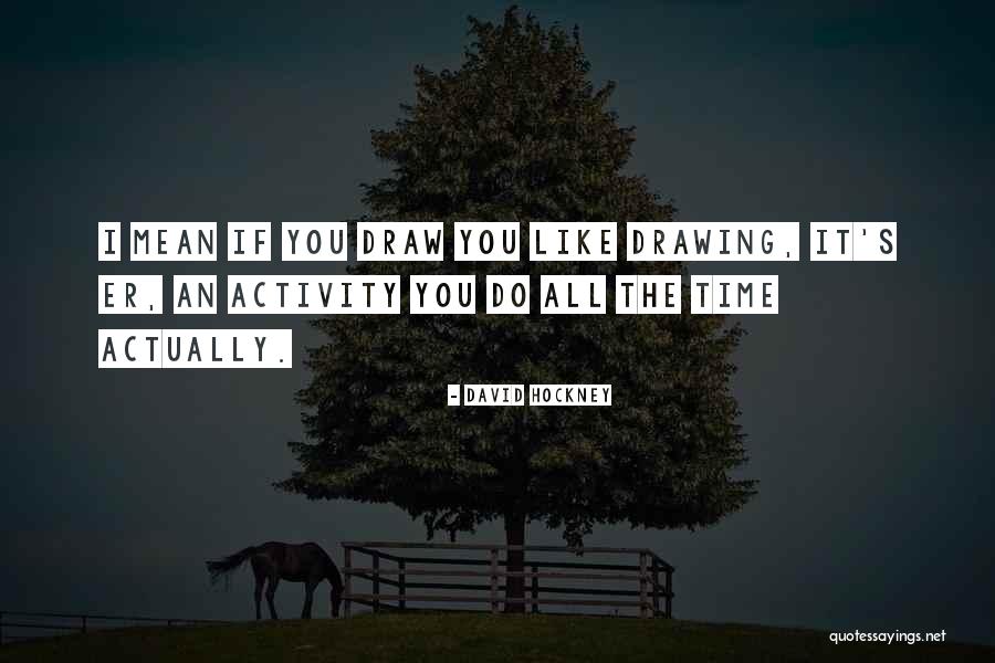 Pidder Quotes By David Hockney Pidder Quotes By David Hockney
