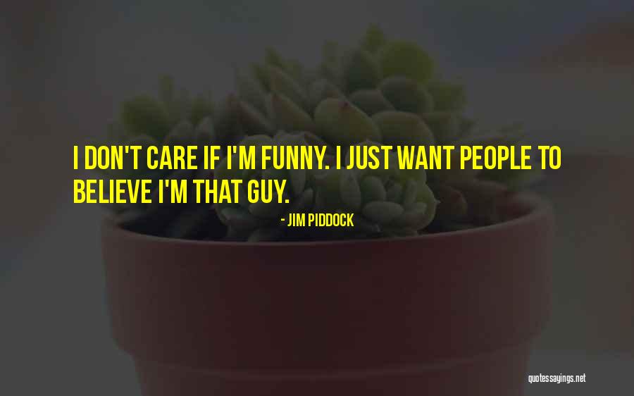 Piddock Quotes By Jim Piddock Piddock Quotes By Jim Piddock