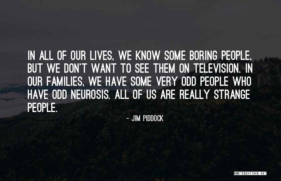 Piddock Quotes By Jim Piddock Piddock Quotes By Jim Piddock