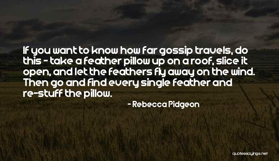 Pidgeon Quotes By Rebecca Pidgeon Pidgeon Quotes By Rebecca Pidgeon