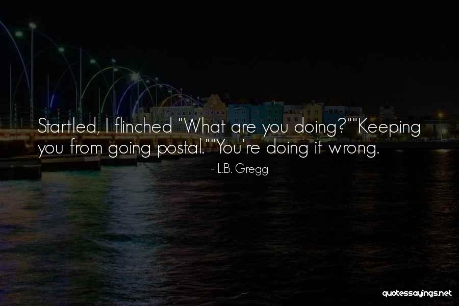 Pidgeotto Quotes By L.B. Gregg Pidgeotto Quotes By L.B. Gregg