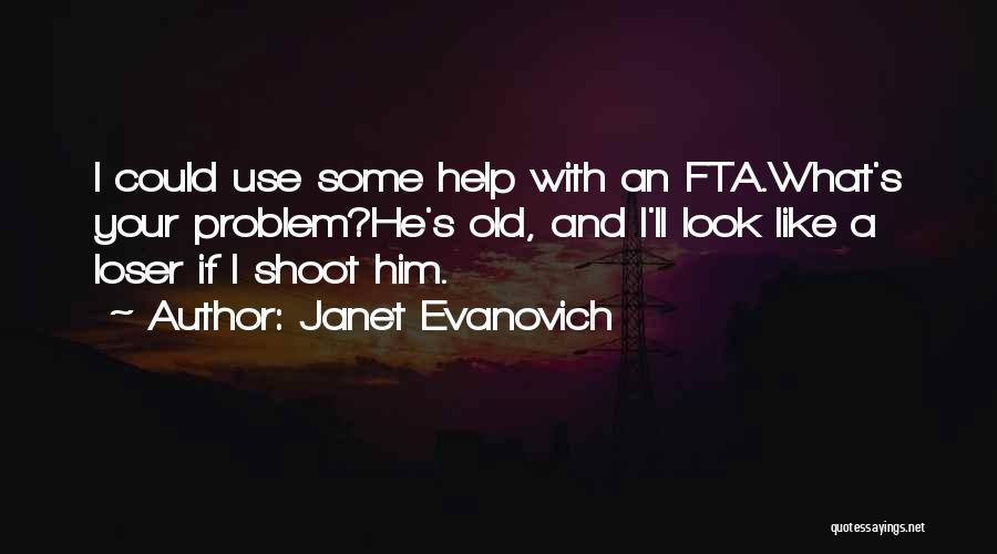 Pidiendole Quotes By Janet Evanovich