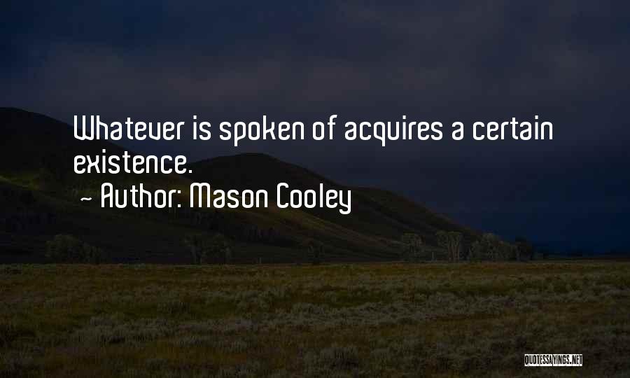 Pidiendole Quotes By Mason Cooley