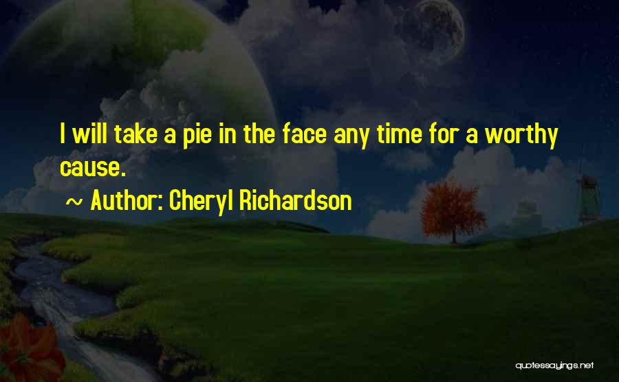 Pie In The Face Quotes By Cheryl Richardson