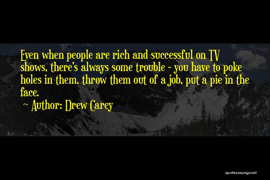 Pie In The Face Quotes By Drew Carey