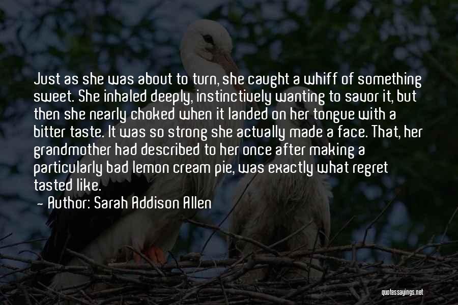 Pie In The Face Quotes By Sarah Addison Allen