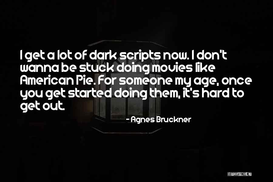 Pie Like Quotes By Agnes Bruckner Pie Like Quotes By Agnes Bruckner