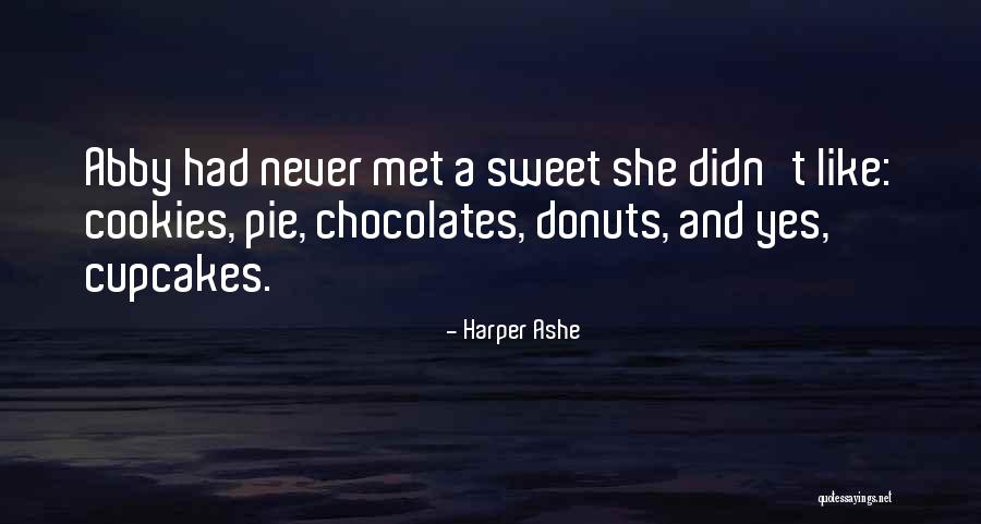 Pie Like Quotes By Harper Ashe Pie Like Quotes By Harper Ashe