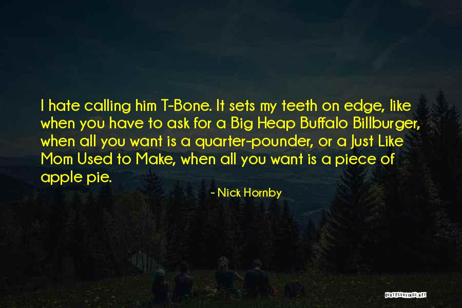 Pie Like Quotes By Nick Hornby Pie Like Quotes By Nick Hornby