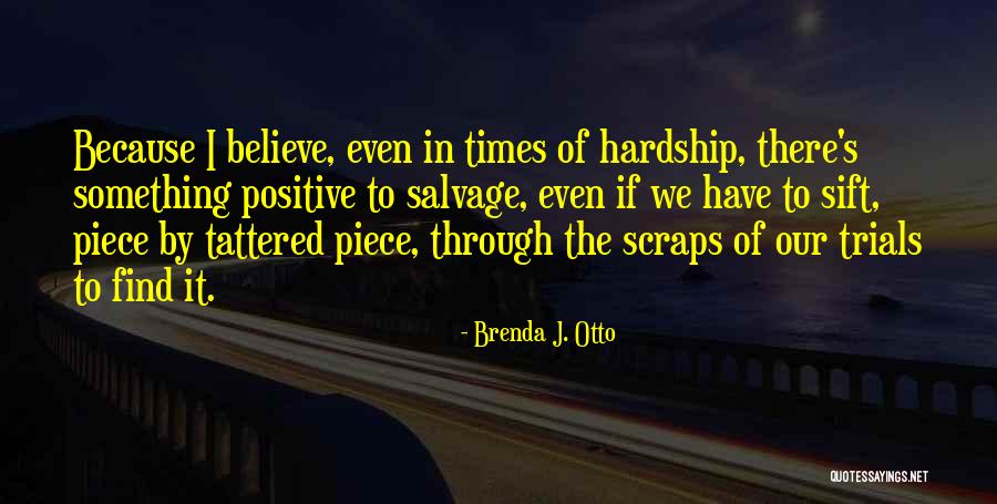 Piece By Piece Quotes By Brenda J. Otto Piece By Piece Quotes By Brenda J. Otto