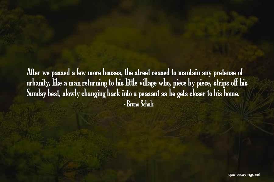 Piece By Piece Quotes By Bruno Schulz Piece By Piece Quotes By Bruno Schulz