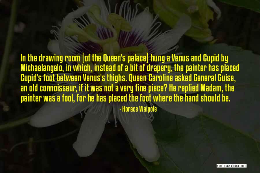 Piece By Piece Quotes By Horace Walpole Piece By Piece Quotes By Horace Walpole