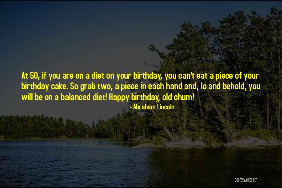 Piece Of Cake Quotes By Abraham Lincoln Piece Of Cake Quotes By Abraham Lincoln