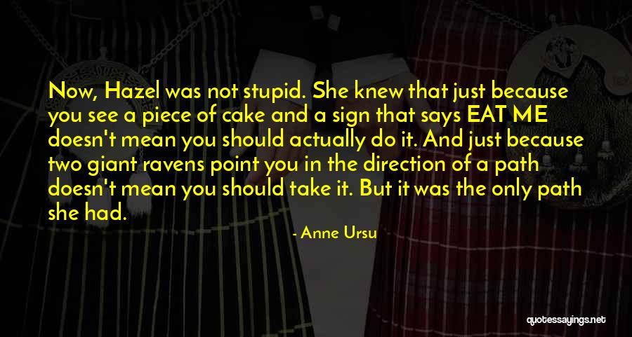 Piece Of Cake Quotes By Anne Ursu Piece Of Cake Quotes By Anne Ursu