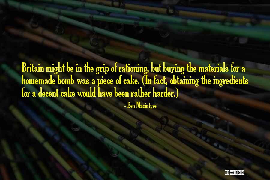 Piece Of Cake Quotes By Ben Macintyre Piece Of Cake Quotes By Ben Macintyre