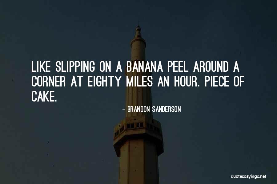 Piece Of Cake Quotes By Brandon Sanderson Piece Of Cake Quotes By Brandon Sanderson