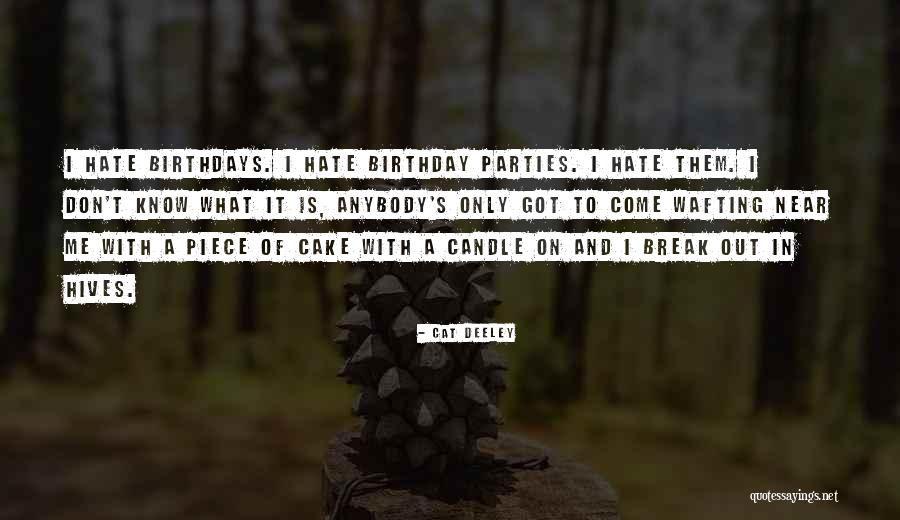 Piece Of Cake Quotes By Cat Deeley Piece Of Cake Quotes By Cat Deeley