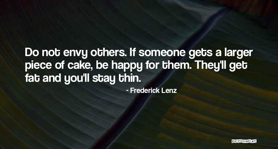 Piece Of Cake Quotes By Frederick Lenz Piece Of Cake Quotes By Frederick Lenz