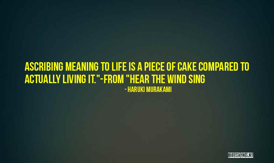 Piece Of Cake Quotes By Haruki Murakami Piece Of Cake Quotes By Haruki Murakami