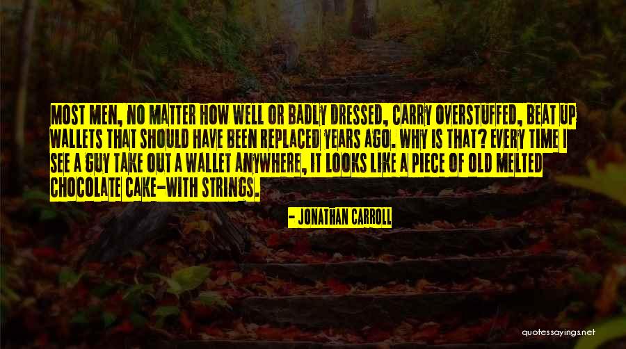 Piece Of Cake Quotes By Jonathan Carroll Piece Of Cake Quotes By Jonathan Carroll