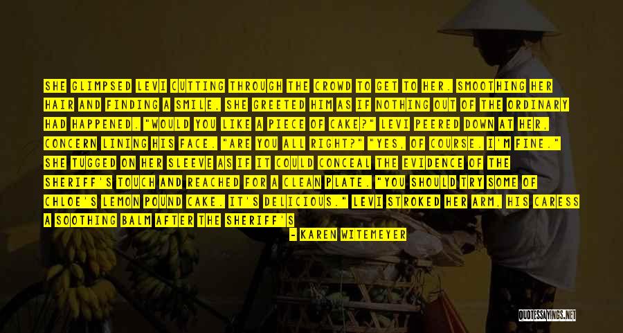 Piece Of Cake Quotes By Karen Witemeyer Piece Of Cake Quotes By Karen Witemeyer