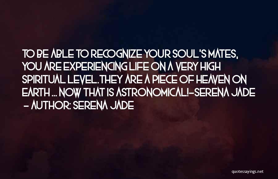 Piece Of Heaven On Earth Quotes By Serena Jade