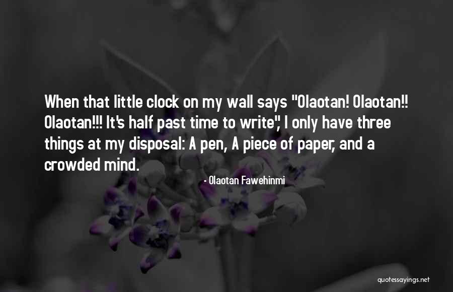 Piece Of Mind Quotes By Olaotan Fawehinmi Piece Of Mind Quotes By Olaotan Fawehinmi