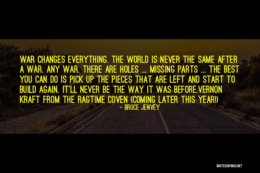 Pieces And Parts Quotes By Bruce Jenvey Pieces And Parts Quotes By Bruce Jenvey