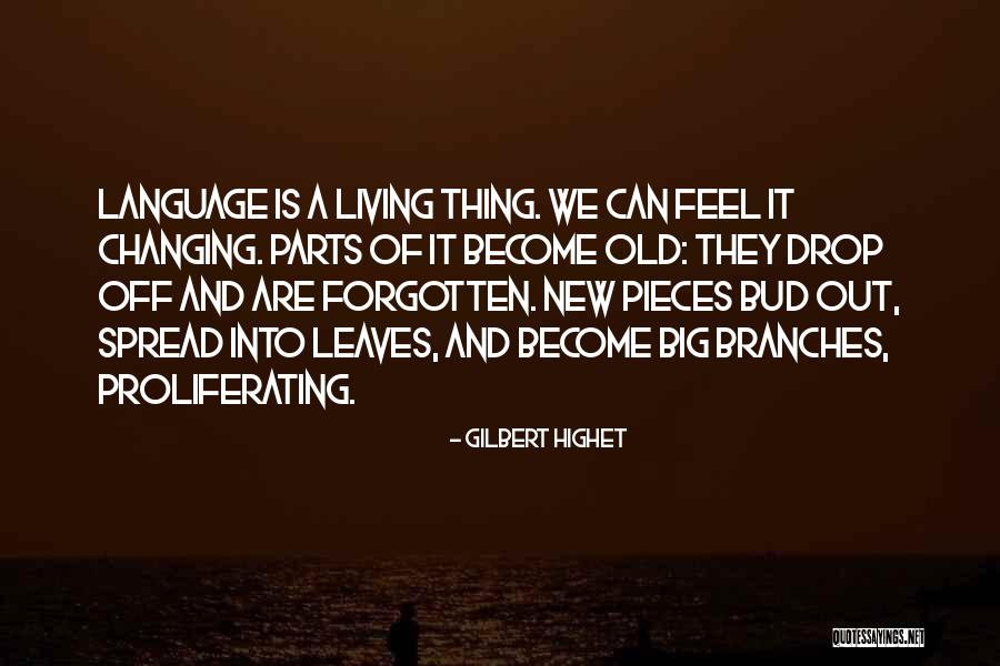Pieces And Parts Quotes By Gilbert Highet Pieces And Parts Quotes By Gilbert Highet