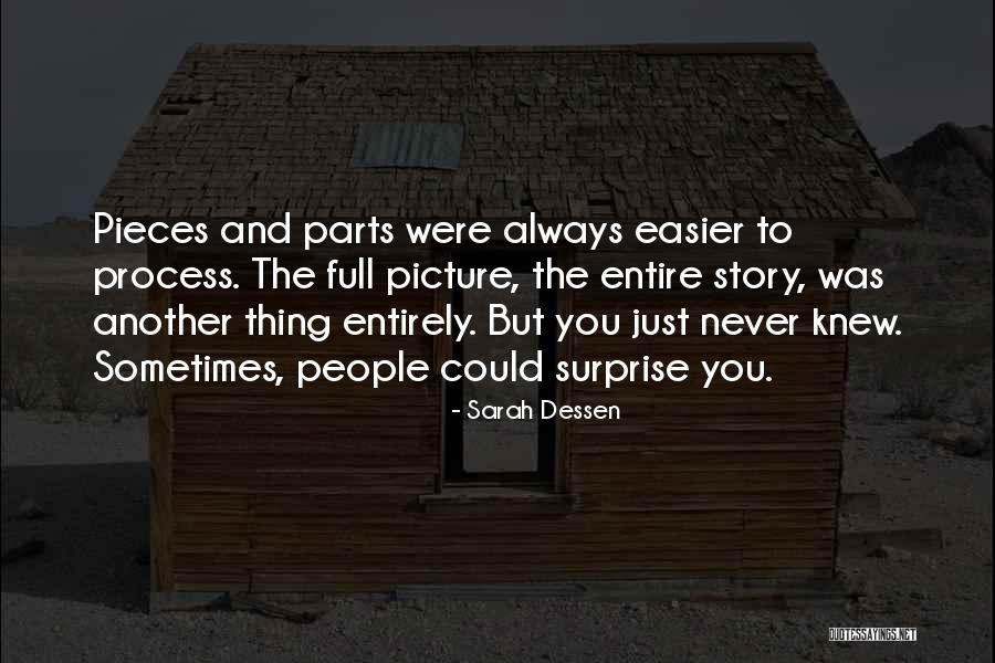 Pieces And Parts Quotes By Sarah Dessen Pieces And Parts Quotes By Sarah Dessen