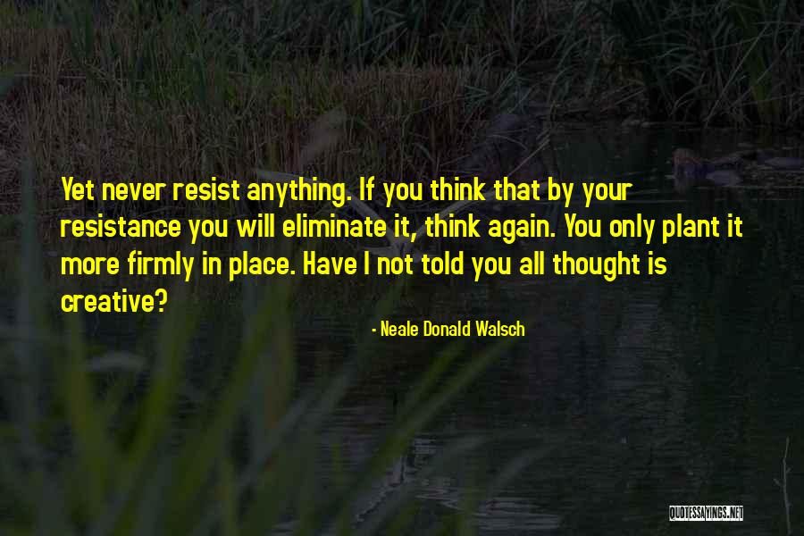 Pieces Bang Quotes By Neale Donald Walsch