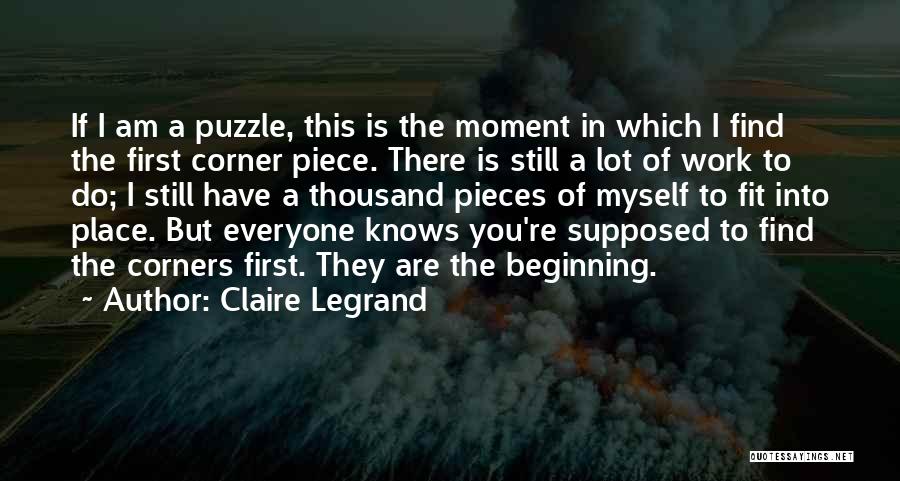 Pieces Of A Puzzle Quotes By Claire Legrand