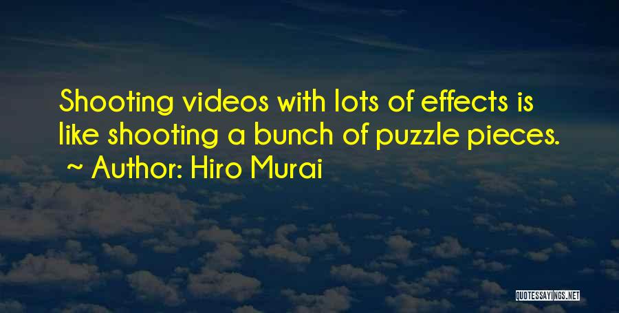 Pieces Of A Puzzle Quotes By Hiro Murai