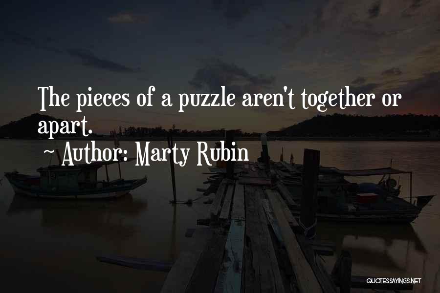 Pieces Of A Puzzle Quotes By Marty Rubin