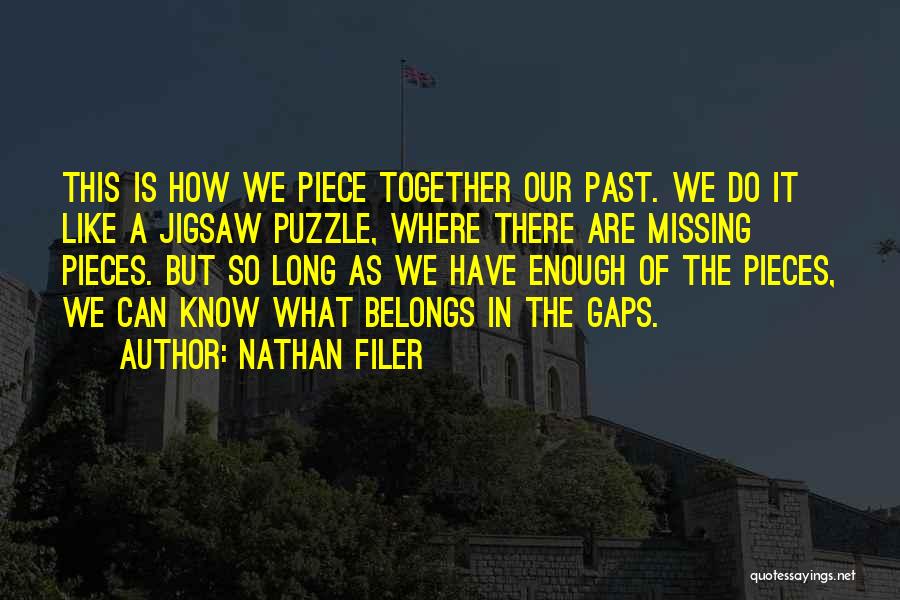 Pieces Of A Puzzle Quotes By Nathan Filer