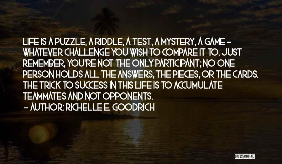 Pieces Of A Puzzle Quotes By Richelle E. Goodrich
