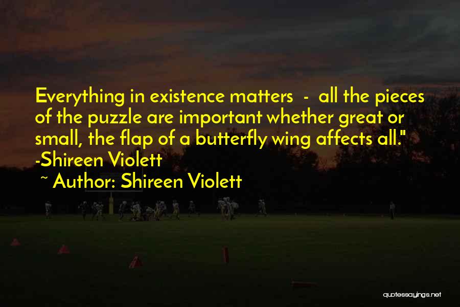 Pieces Of A Puzzle Quotes By Shireen Violett