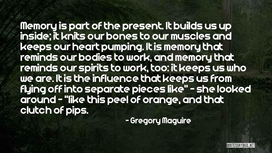 Pieces Of Heart Quotes By Gregory Maguire