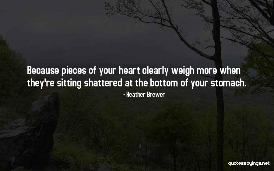 Pieces Of Heart Quotes By Heather Brewer