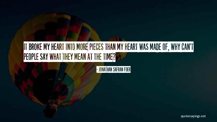 Pieces Of Heart Quotes By Jonathan Safran Foer