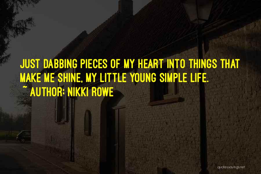 Pieces Of Heart Quotes By Nikki Rowe