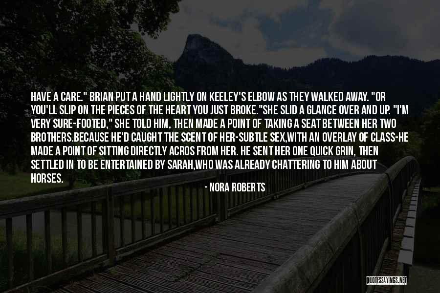 Pieces Of Heart Quotes By Nora Roberts