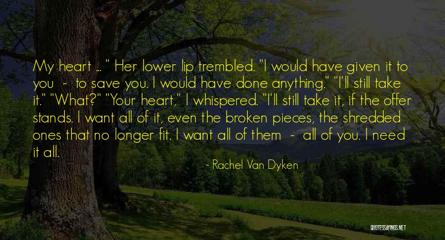Pieces Of Heart Quotes By Rachel Van Dyken Pieces Of Heart Quotes By Rachel Van Dyken