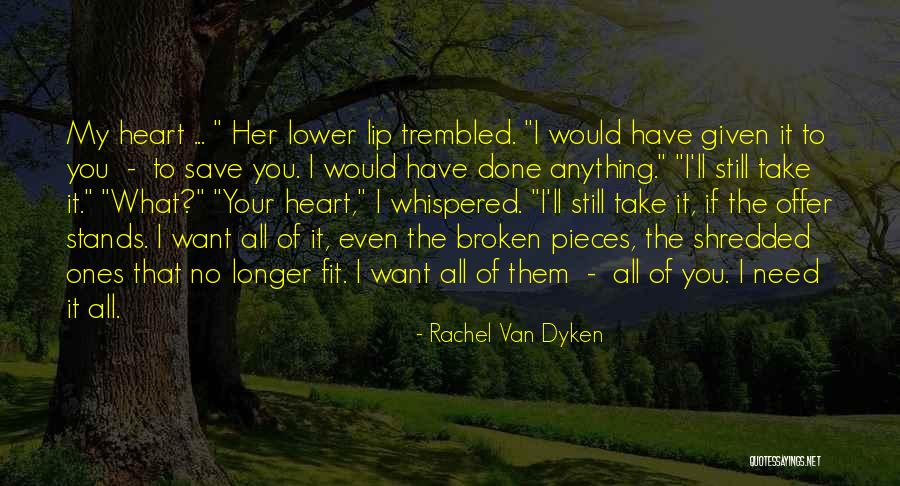 Pieces Of Heart Quotes By Rachel Van Dyken